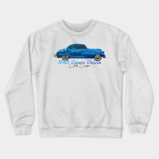 1948 DeSoto Deluxe Club Coupe Crewneck Sweatshirt